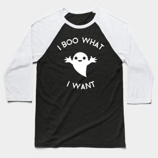 I Boo What I Want Baseball T-Shirt